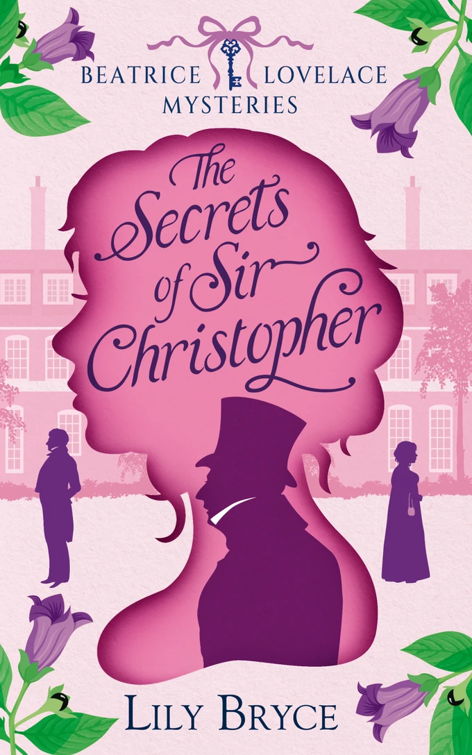 Book cover for 'The Secrets of Sir Christopher' by Lily Bryce, part of the Beatrice Lovelace Mysteries series. Pink-toned illustration featuring two overlapping silhouettes - a woman's profile and a man in a top hat - against a Regency manor house backdrop, framed by purple belladonna flowers.